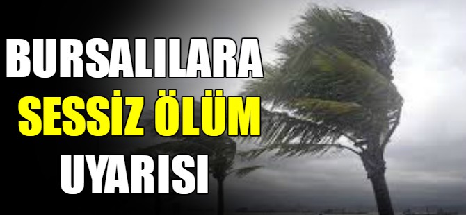 Bursalılara zehirlenme uyarısı!