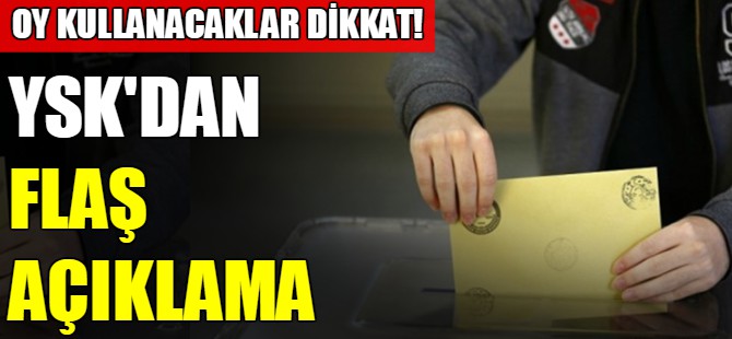 YSK'dan flaş açıklama!