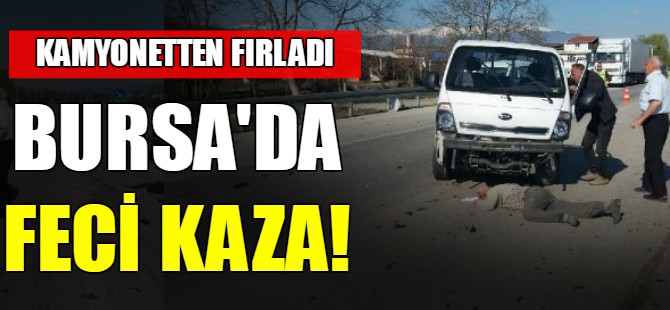Bursa'da feci kaza!