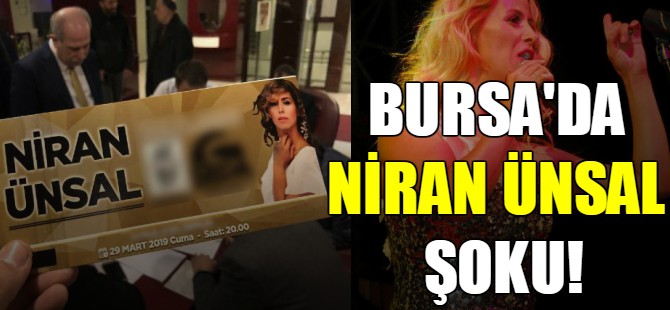 Bursa'da Niran Ünsal şoku