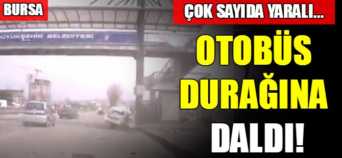 Otobüs durağına daldı!