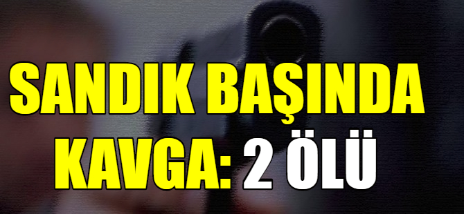 Sandık başında kavga
