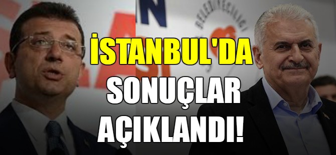 İstanbul'da sonuçlar açıklandı!