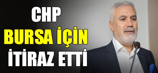 CHP'den Bursa sonuçlarına itiraz