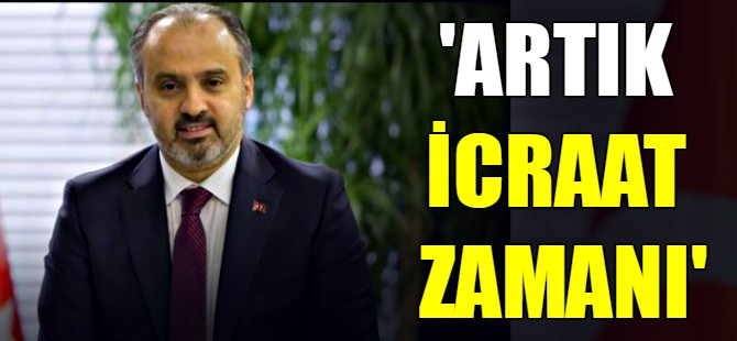 Aktaş: Artık icraat zamanı