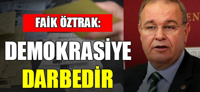 'Demokrasiye darbedir'