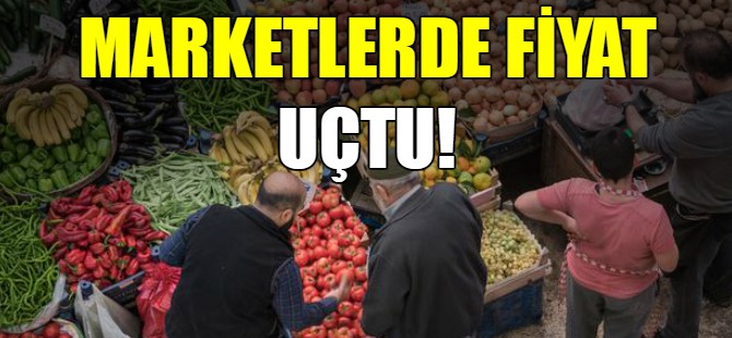 Marketlerde fiyat uçtu!
