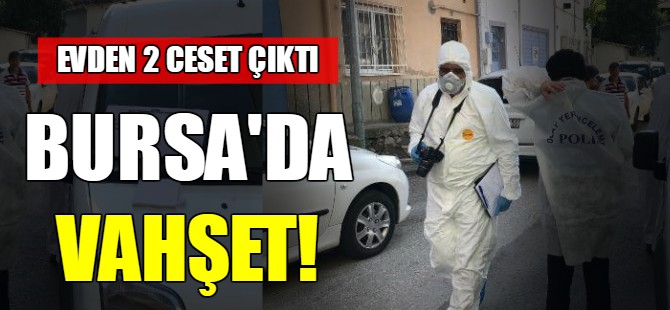 Bursa'da vahşet!