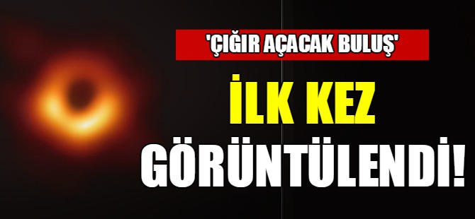 Kara delik ilk kez fotoğraflandı