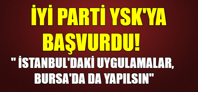 İYİ Parti'den Mustafakemalpaşa itirazı