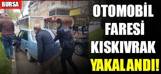 Otomobil faresi kıskıvrak yakalandı