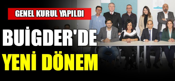 BUİGDER'de yeni dönem