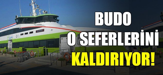 BUDO Büyükçekmece seferlerini kaldırıyor!