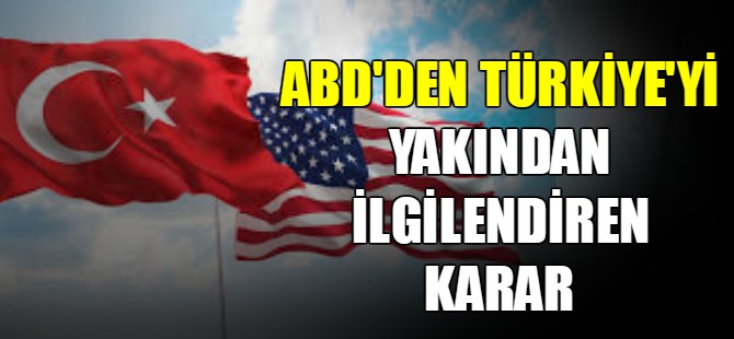 Türkiye'yi yakından ilgilendiren karar