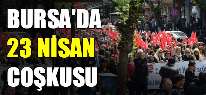 Bursa'da 23 Nisan coşkusu