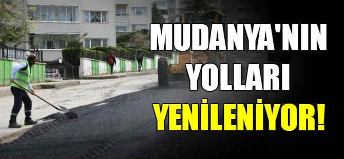 Mudanya'nın yolları yenileniyor