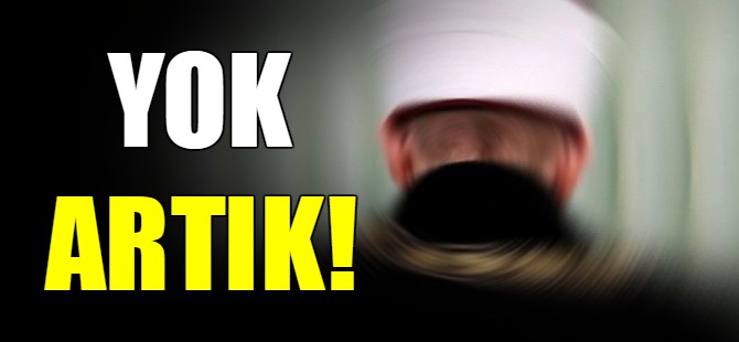 Yok artık!