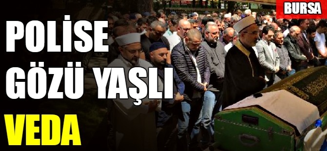 Polise gözü yaşlı veda