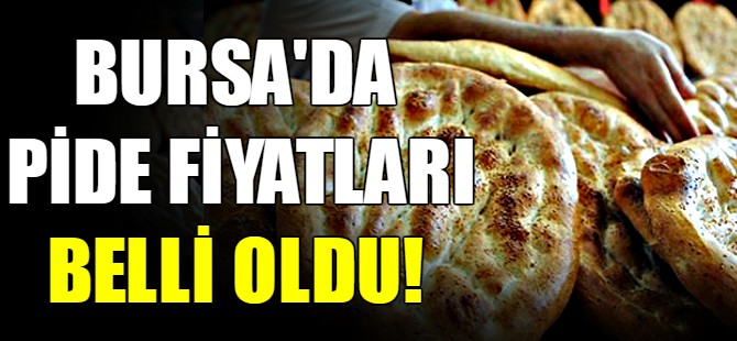 Bursa'da pide fiyatları belli oldu
