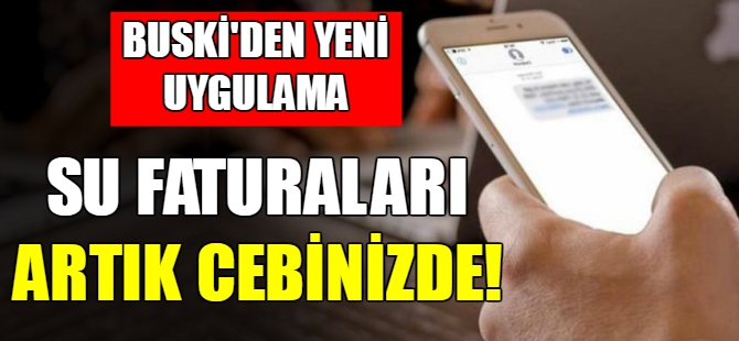 Su faturaları artık cebinizde