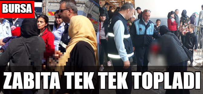 Bursa'da zabıtadan dilenci operasyonu