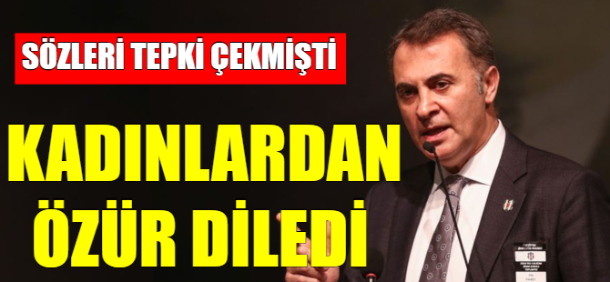 Fikret Orman kadınlardan özür diledi