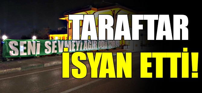 Bursaspor taraftarı isyan etti