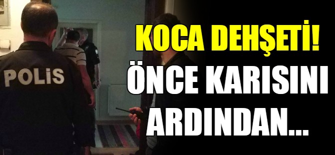 Koca dehşeti bitmiyor!