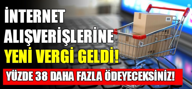 İnternet alışverişlerine yeni vergi geldi!