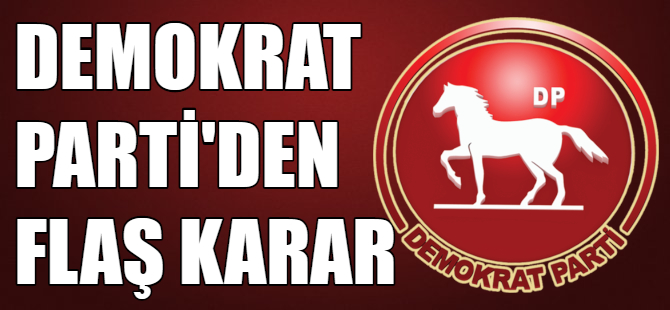 Demokrat Parti'den İstanbul kararı