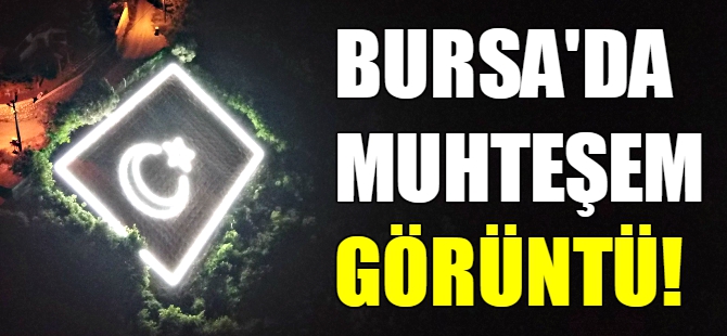 Bursa'da dev Türk Bayrağı