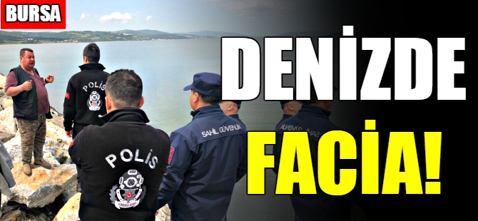 Bursa'da denizde facia
