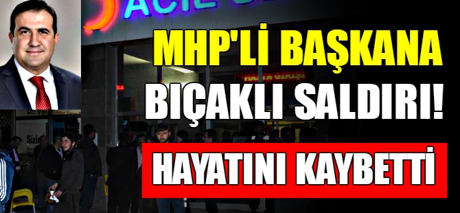 MHP'li Başkan hayatını kaybetti!