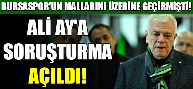 Ali Ay’a soruşturma açıldı