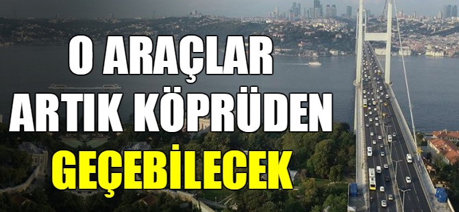 Köprü geçişlerine yeni düzenleme