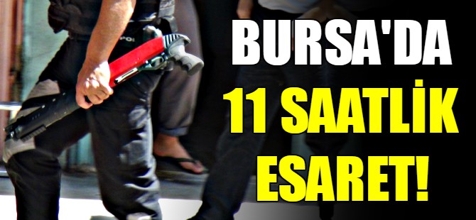 Bursa'da rehine krizi