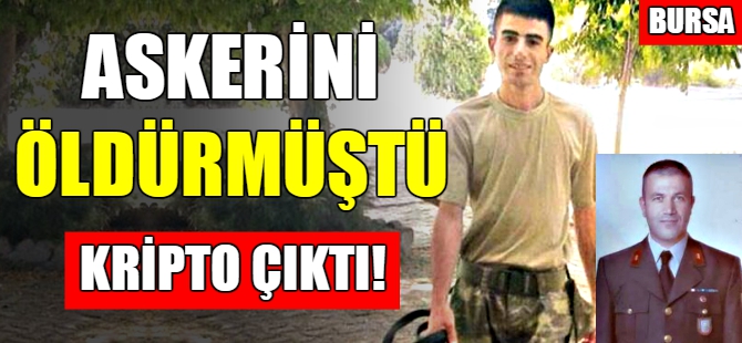 Askerini miğferle öldüren astsubay kripto çıktı