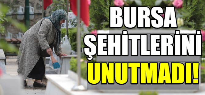 Bursa'da şehitlikler ziyaret edildi