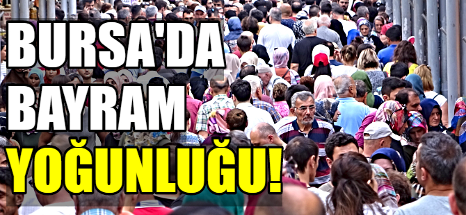 Bursa'da tarihi çarşıda bayram yoğunluğu