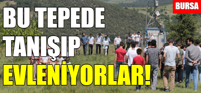 Çöpçatan tepede kısmet aradılar