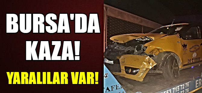 Bursa'da kaza!