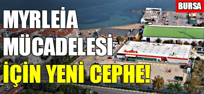 Bursa Myrleia mücadelesi için yeni cephe