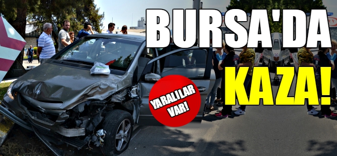 Bursa'da kaza! 4 yaralı...