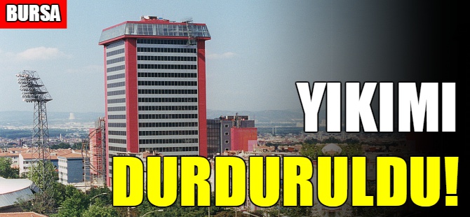 Bursa'da Flash Tv merkez binasının yıkımı durduruldu
