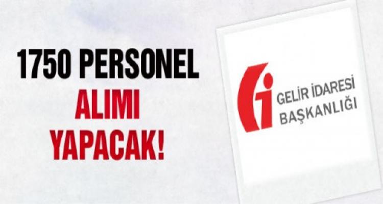 2015-Gelir İdaresi Başkanlığı 1750 personel alım ilanı ve şartları