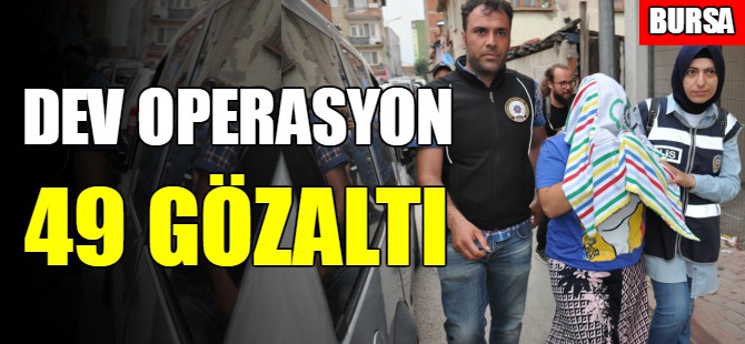 Bursa'da dev uyuşturucu operasyonu