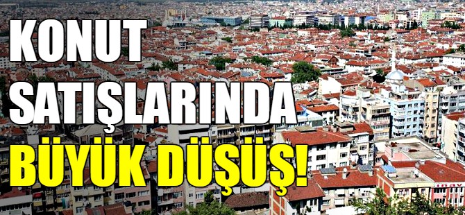 Konut satışları düştü!