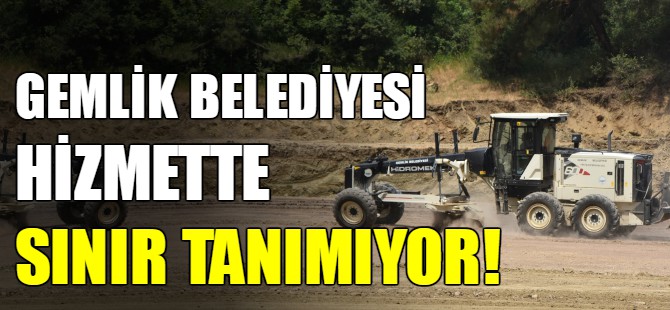 Gemlik Belediyesi hizmette mesafe tanımıyor