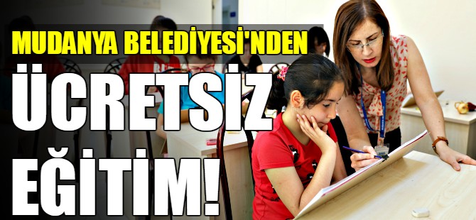 Mudanya Belediyesi'nden ücretsiz eğitim