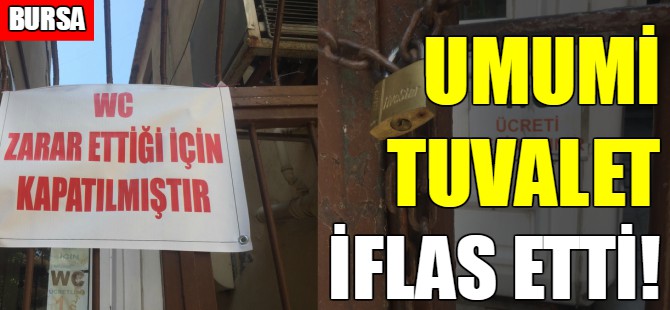 Bursa'da umumi tuvalet iflas etti